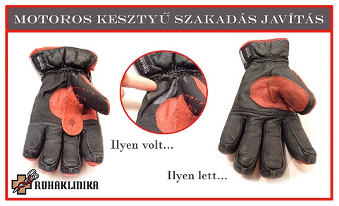 Motoros kesztyű szakadás javítás